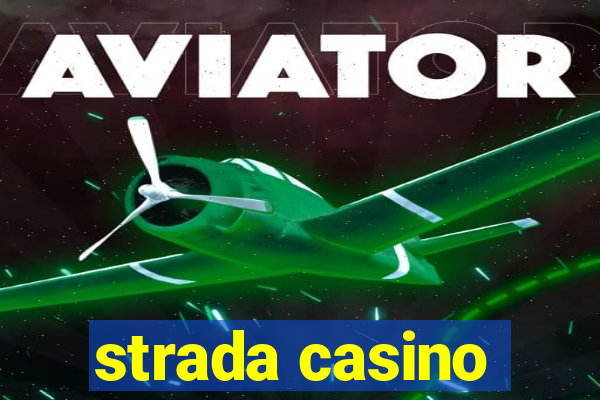 strada casino