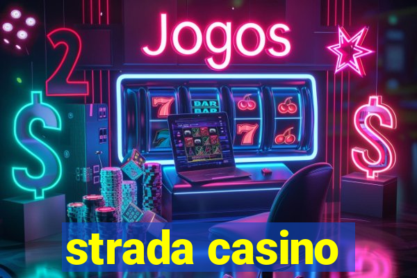 strada casino