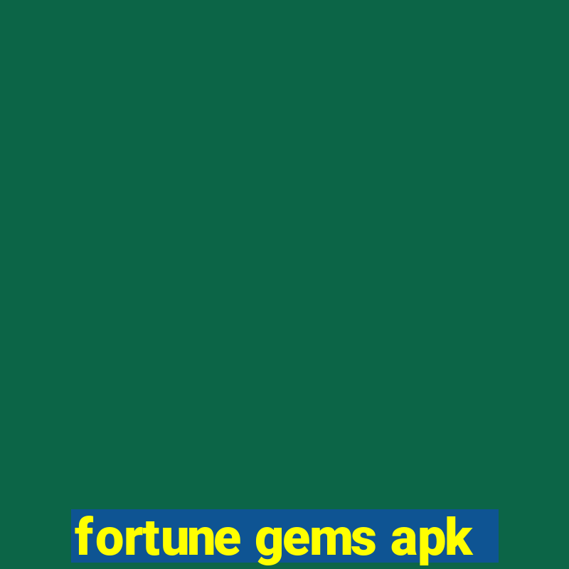 fortune gems apk