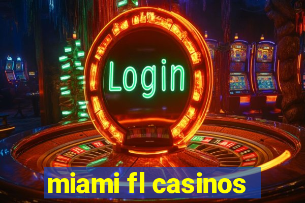 miami fl casinos