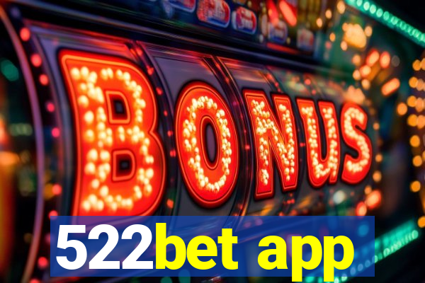 522bet app