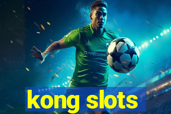 kong slots