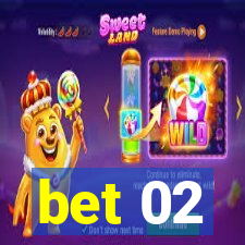 bet 02