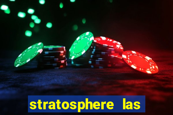 stratosphere las vegas casino