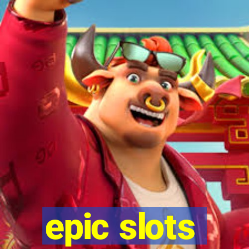 epic slots