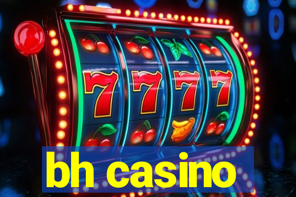 bh casino