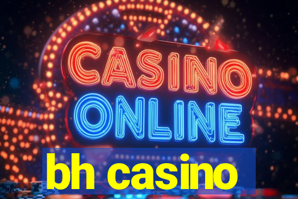 bh casino