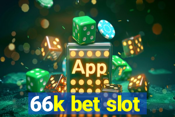 66k bet slot