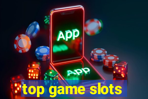 top game slots