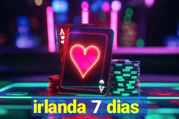 irlanda 7 dias