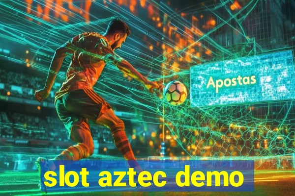 slot aztec demo