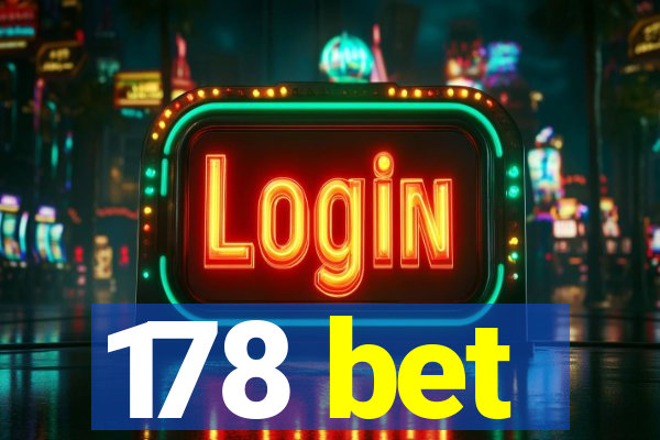 178 bet