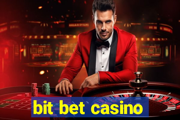 bit bet casino