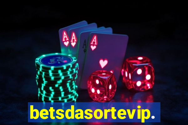 betsdasortevip.com