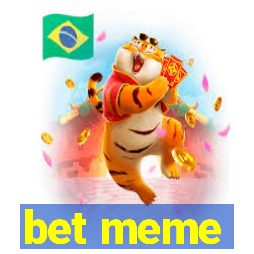 bet meme