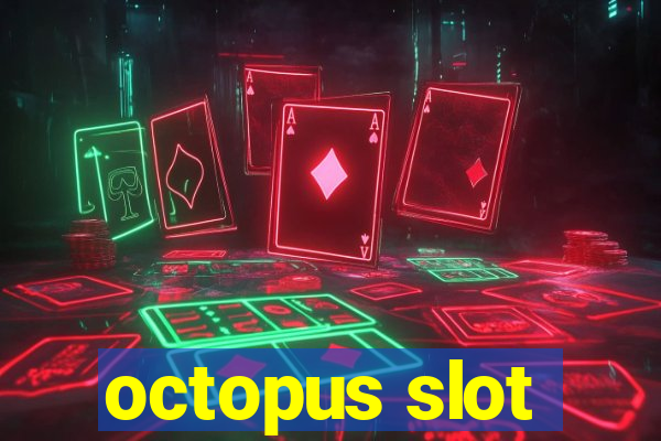 octopus slot