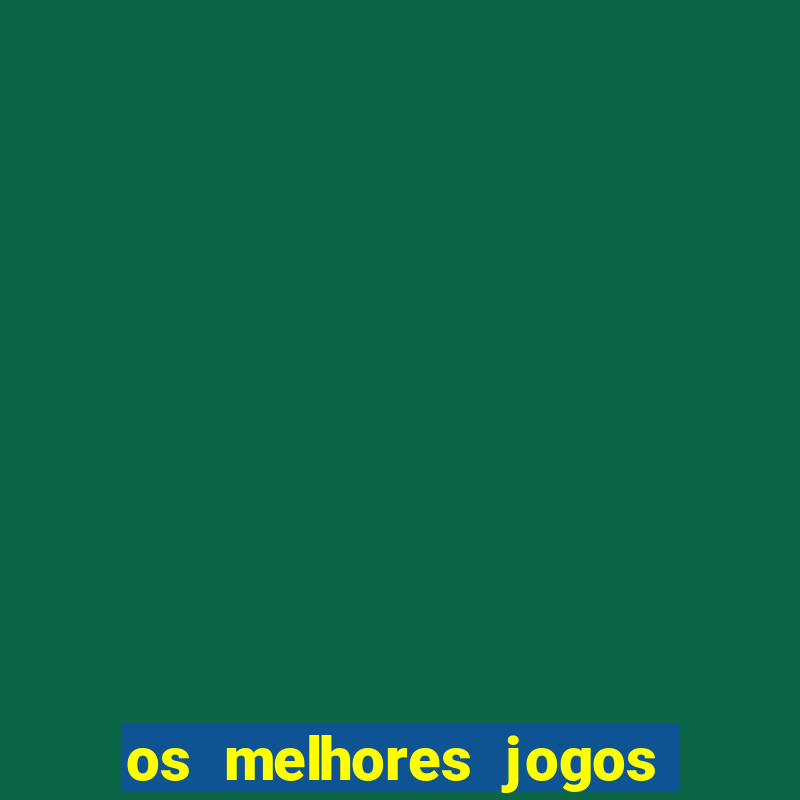 os melhores jogos online para ganhar dinheiro