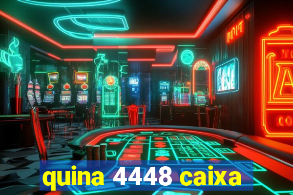 quina 4448 caixa