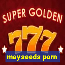 mayseeds porn