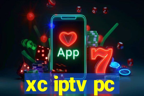 xc iptv pc