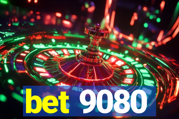 bet 9080