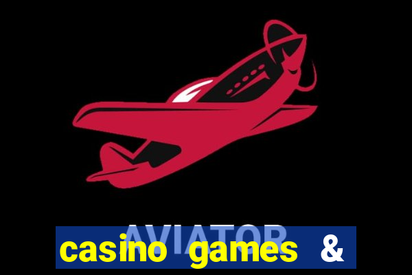 casino games & casino slot games - gambling