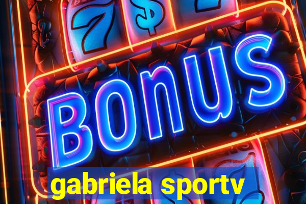 gabriela sportv