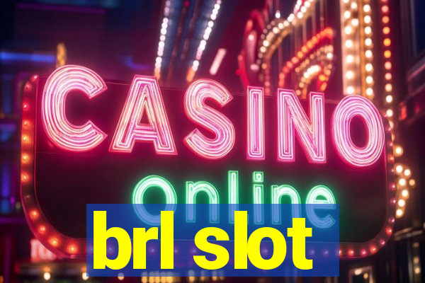 brl slot