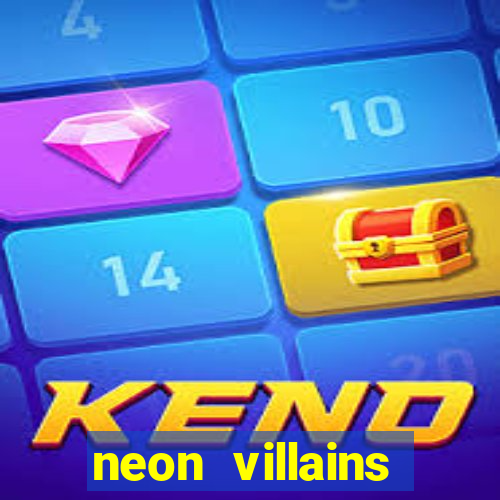 neon villains doublemax slot free play