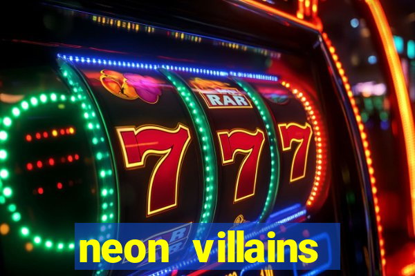 neon villains doublemax slot free play