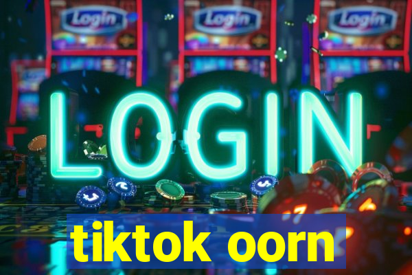 tiktok oorn