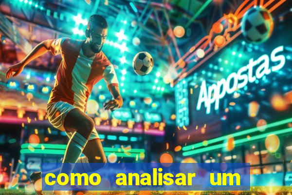 como analisar um jogo de futebol para apostar