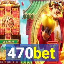 470bet