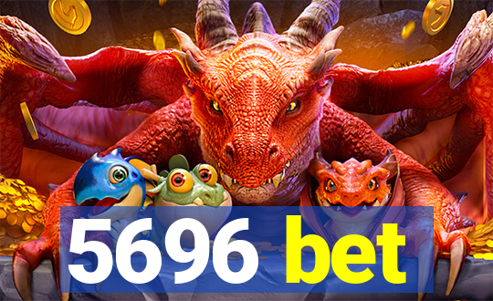 5696 bet