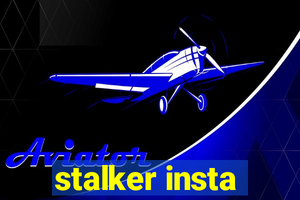 stalker insta