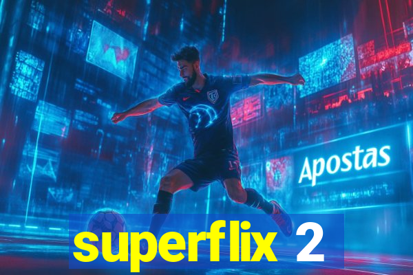 superflix 2