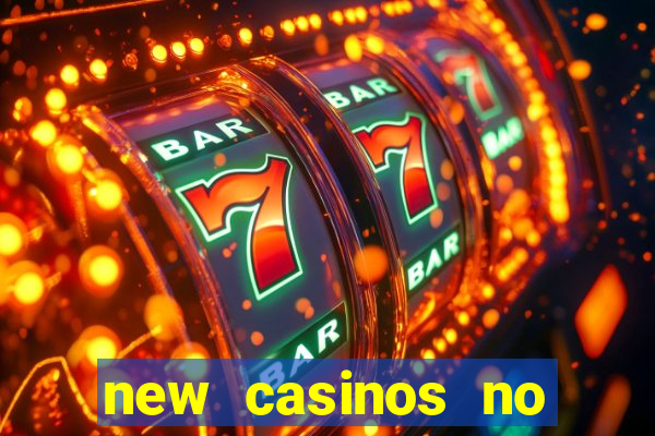 new casinos no deposit bonuses