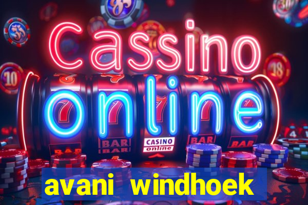 avani windhoek hotel casino namibia