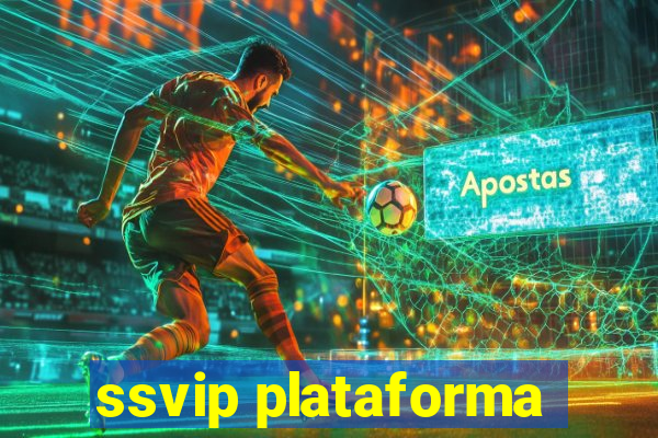 ssvip plataforma