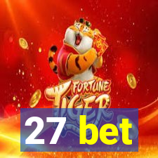 27 bet