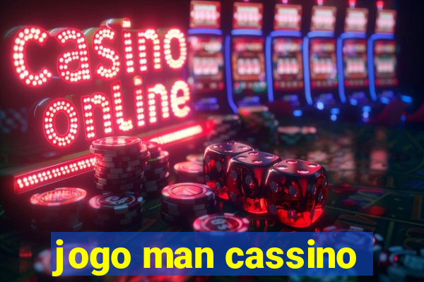 jogo man cassino