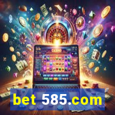 bet 585.com