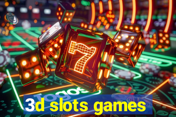 3d slots games