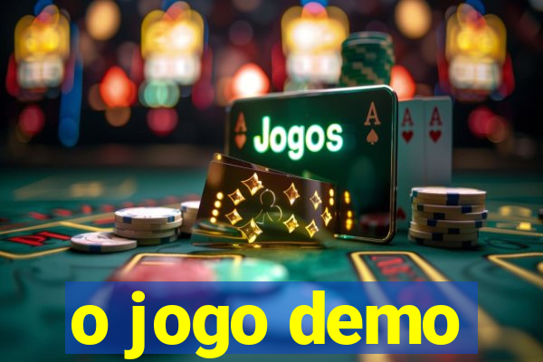 o jogo demo