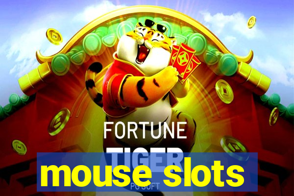 mouse slots