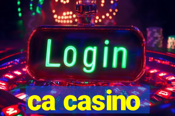 ca casino