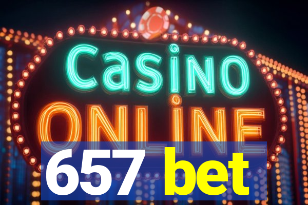 657 bet