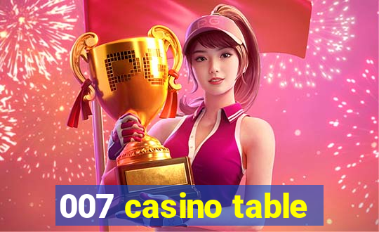 007 casino table