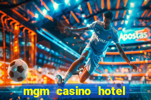 mgm casino hotel las vegas