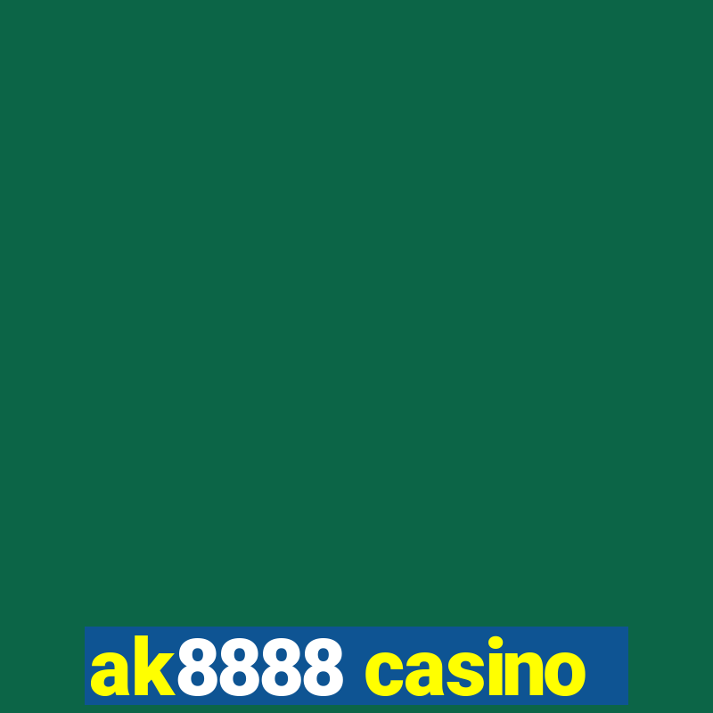 ak8888 casino